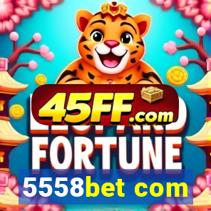 5558bet com